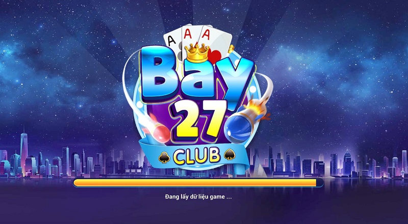 Giới thiệu về Bay27 Club