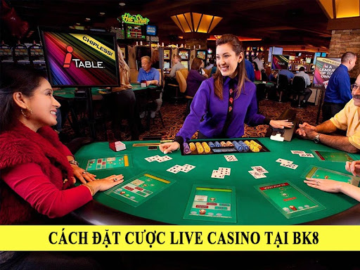 Tổng quan về Live Casino tại BK8